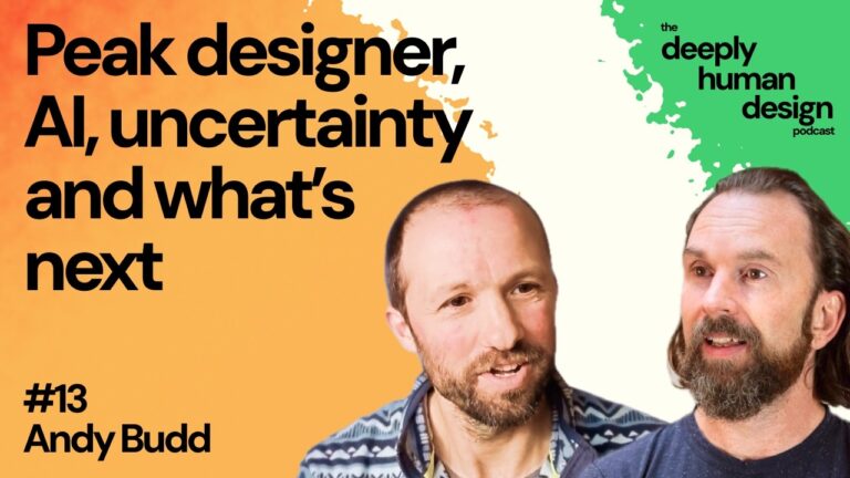 #13 Peak designer, AI, uncertainty and what’s next | Andy Budd