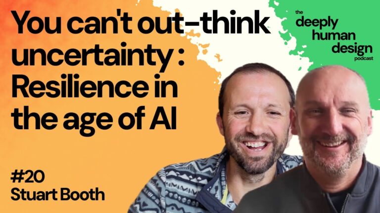 #20 You can’t out-think uncertainty: Resilience in the age of AI | Stuart Booth